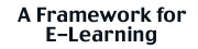 A Framework for E-Learning
